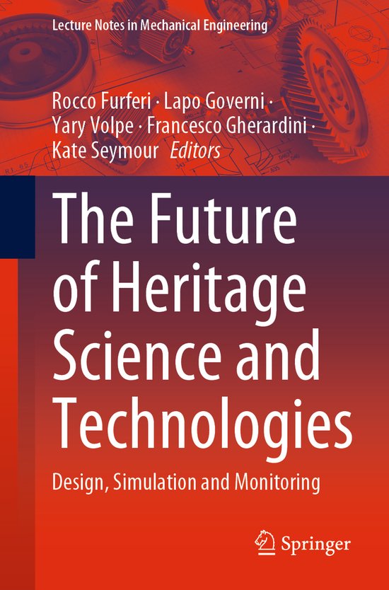 Lecture Notes in Mechanical Engineering-The Future of Herita ... - cover
