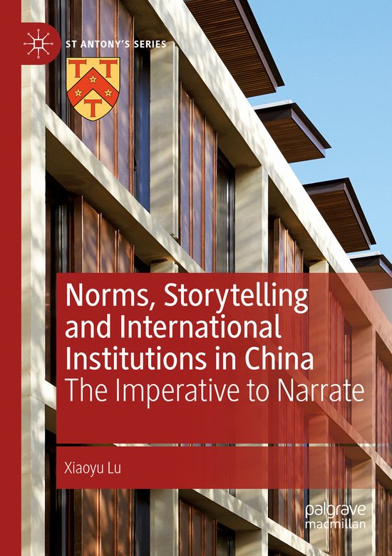 Norms Storytelling and International Institutions in China