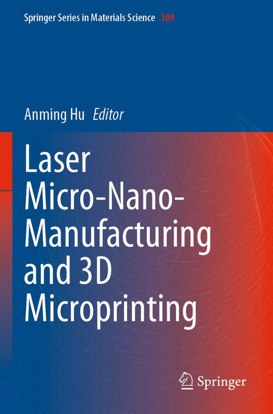 Laser Micro Nano Manufacturing and 3D Microprinting - cover