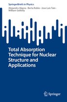 SpringerBriefs in Physics- Total Absorption Technique for Nuclear Structure and Applications