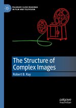 Palgrave Close Readings in Film and Television-The Structure of Complex Images