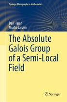 Springer Monographs in Mathematics-The Absolute Galois Group of a Semi-Local Field
