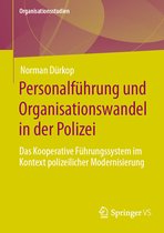 Organisationsstudien- Personalführung und Organisationswandel in der Polizei