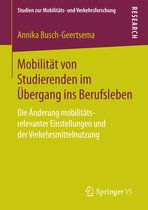 Studien zur Mobilitäts- und Verkehrsforschung- Mobilität von Studierenden im Übergang ins Berufsleben