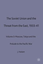 Studies in Soviet History and Society-The Soviet Union and the Threat from the East, 1933-41