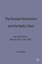 Studies in Russian and East European History and Society-The Russian Revolution and the Baltic Fleet