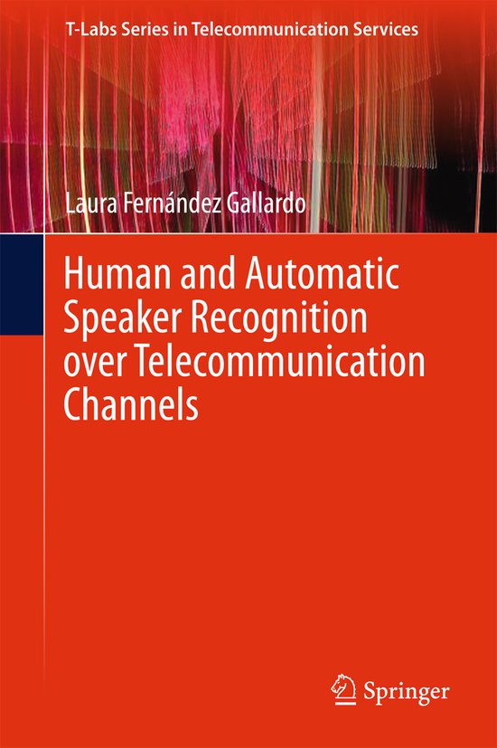 Human and Automatic Speaker Recognition over Telecommunicati ... - cover