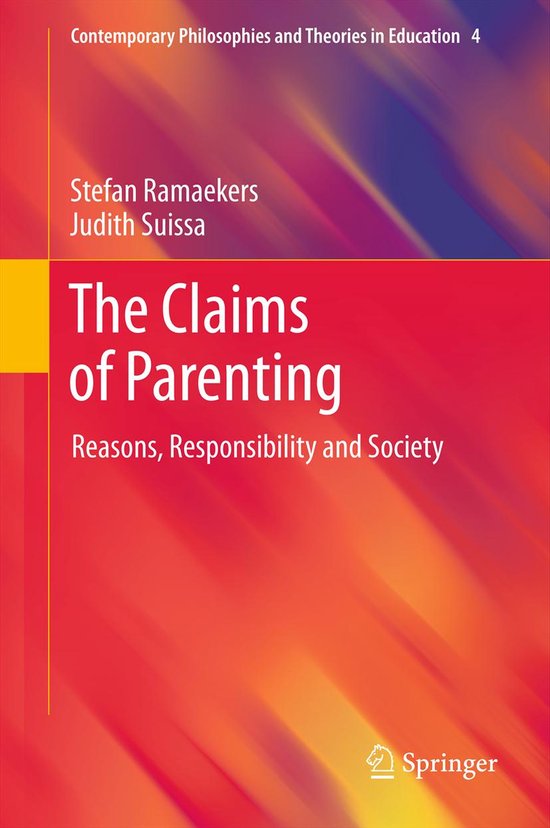 Contemporary Philosophies and Theories in Education4-The Claims of Parenting