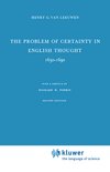 International Archives of the History of Ideas / Archives Internationales d'Histoire des Idees-The Problem of Certainty in English Thought 1630–1690