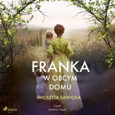 Franka. W obcym domu