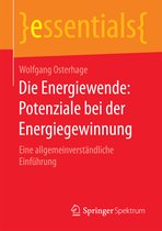 essentials- Die Energiewende: Potenziale bei der Energiegewinnung