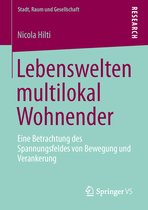Stadt, Raum und Gesellschaft- Lebenswelten multilokal Wohnender