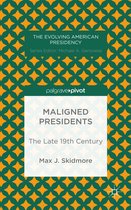 Maligned Presidents