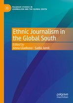 Palgrave Studies in Journalism and the Global South- Ethnic Journalism in the Global South