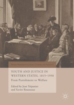 World Histories of Crime, Culture and Violence- Youth and Justice in Western States, 1815-1950