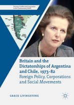 Britain and the Dictatorships of Argentina and Chile, 1973–82