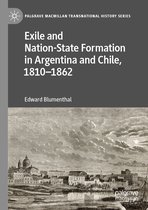 Exile and Nation State Formation in Argentina and Chile 1810 1862