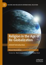 Culture and Religion in International Relations- Religion in the Age of Re-Globalization