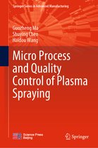 Springer Series in Advanced Manufacturing- Micro Process and Quality Control of Plasma Spraying