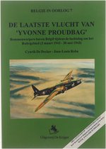 Belgie in Oorlog- Laatste Vlucht Van "yvonne Proudbag"