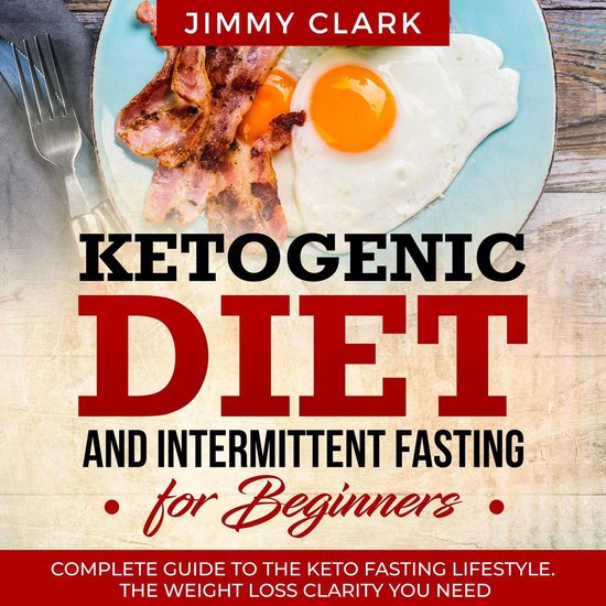 Ketogenic Diet and Intermittent Fasting for Beginners: A Com ... - cover