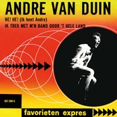 Andre Van Duin - He! He! (Ik Heet Andre)