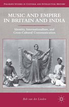 Palgrave Studies in Cultural and Intellectual History - Music and Empire in Britain and India