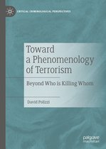 Critical Criminological Perspectives - Toward a Phenomenology of Terrorism