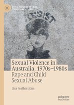 World Histories of Crime, Culture and Violence - Sexual Violence in Australia, 1970s–1980s