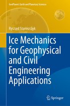 GeoPlanet: Earth and Planetary Sciences - Ice Mechanics for Geophysical and Civil Engineering Applications