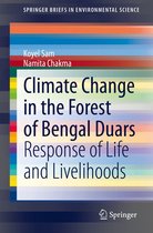 SpringerBriefs in Environmental Science - Climate Change in the Forest of Bengal Duars