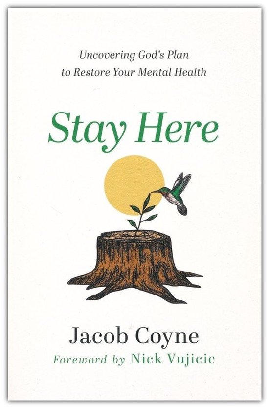 Stay Here – Uncovering God`s Plan to Restore Your Mental H ... - cover