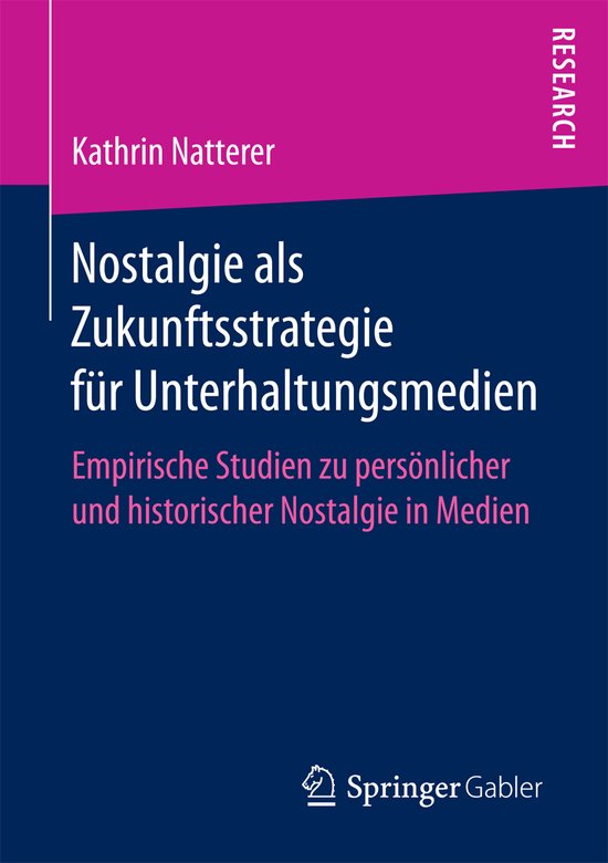 Nostalgie als Zukunftsstrategie fuer Unterhaltungsmedien - cover