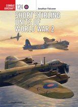 Short Stirling Units of World War 2 Combat Aircraft