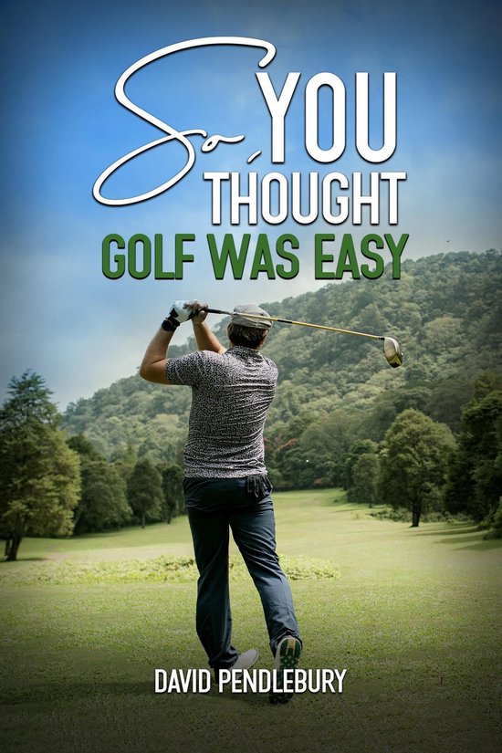 So, You Thought Golf Was Easy - cover