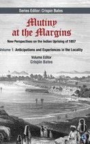 Mutiny at the Margins: New Perspectives on the Indian Uprising of 1857: Volume I