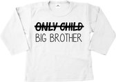 Grote broer shirt-Bekendmaking zwangerschap-only child big brother-wit-zwart-Maat 110/116