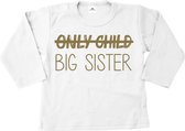 Grote zus shirt-Bekendmaking zwangerschap-only child big sister-wit-goud-Maat 80