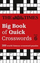 The Times Big Book of Quick Crosswords 6 300 worldfamous crossword puzzles The Times Crosswords