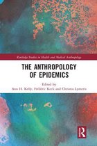Routledge Studies in Health and Medical Anthropology-The Anthropology of Epidemics