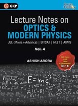 Lecture Notes on Optics & Modern Physics- Physics Galaxy (Jee Mains & Advance, Bitsat, Neet, Aiims)