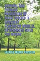 Survival and Biomass Production of Flora Species in Different Plantation Models, on Degraded Soils for Mining