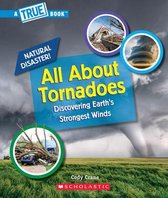 All about Tornadoes (a True Book