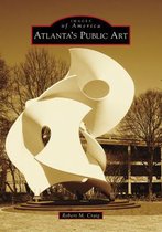 Images of America- Atlanta's Public Art