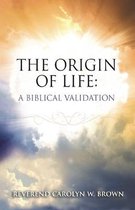 The Origin of Life: A Biblical Validation