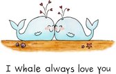 I whale always love you - Poster A3 - Liefde - Lief - Decoratie - Interieur - Babykamer - Walvis - Engels