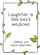 Laughter is the best medicine - Poster A3 - Grappige teksten - Engels - Motivatie - Wijsheden