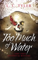 A John Grey Historical Mystery 7 - Too Much of Water