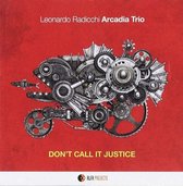 Arcadia Trio - Don't Call It Justice (CD)