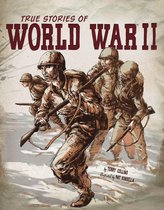 Stories of War - True Stories of World War II